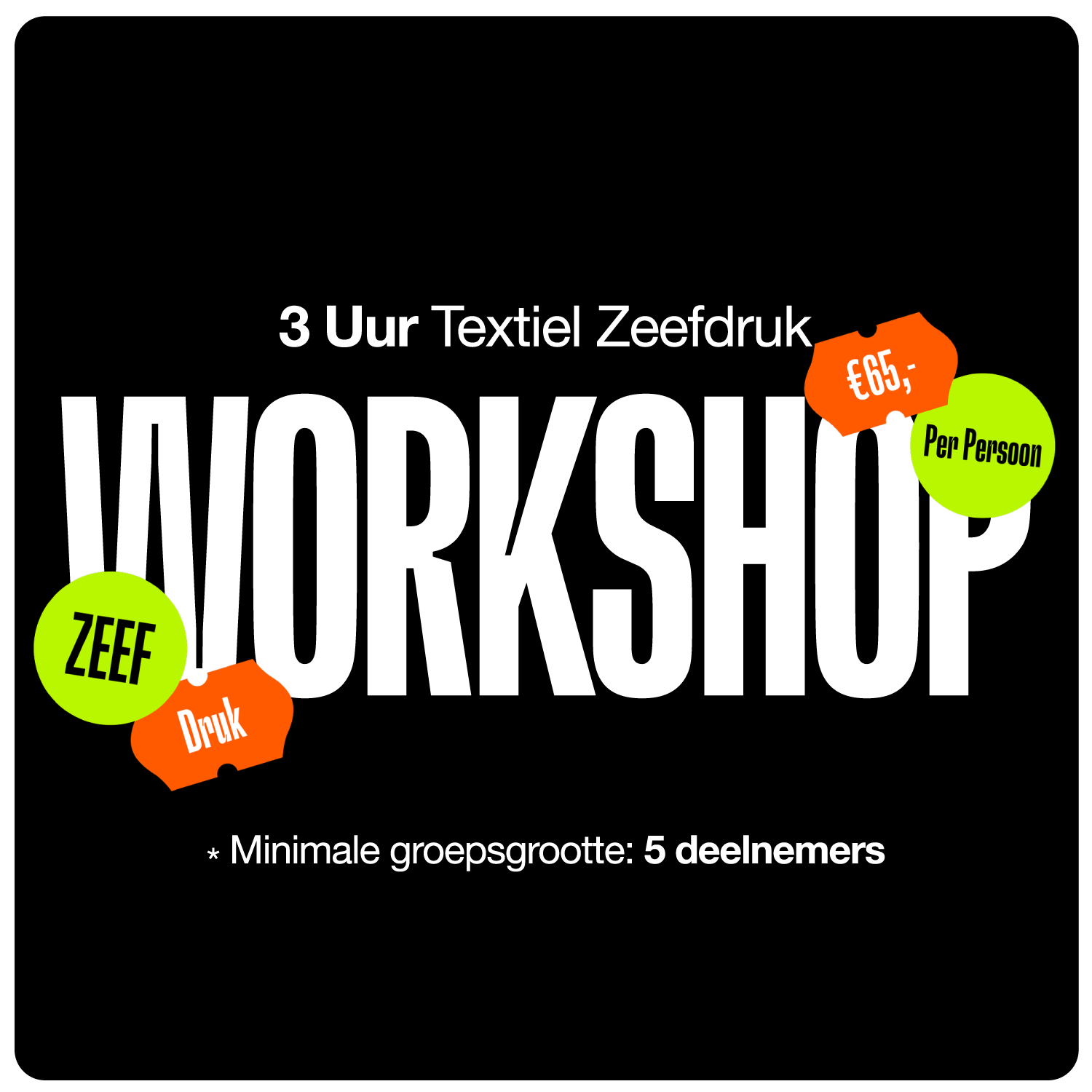 (3 Uur) Zeefdruk Workshop
